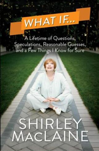 What If… - Shirley MacLaine