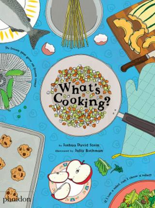 What's Cooking? - Joshua David Stein, Julia Rothman