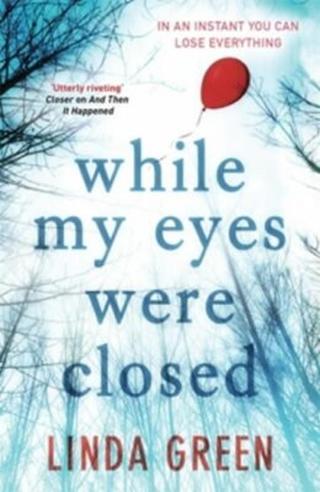 While My Eyes Were Closed - Linda Greenová