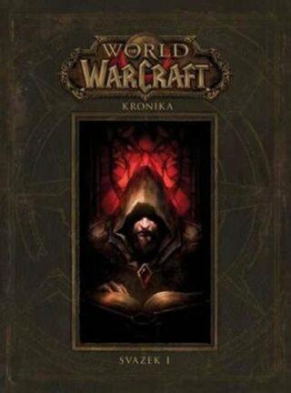 World of Warcraft Kronika - Chris Metzen, Matt Burns, Robert Brooks