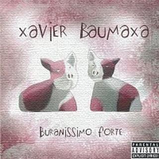 Xavier Baumaxa – Buranissimo forte