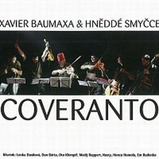 Xavier Baumaxa, Hněddé smyčce – Coveranto CD