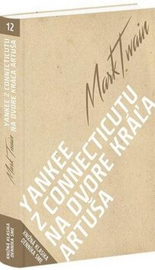 Yankee z Connecticutu na dvore kráľa Artuša - Mark Twain