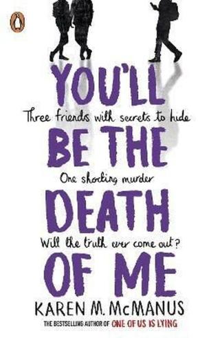 You'll Be the Death of Me  - Karen McManus