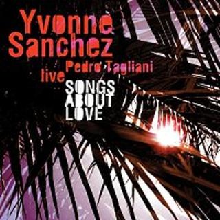 Yvonne Sanchez – Songs About Love