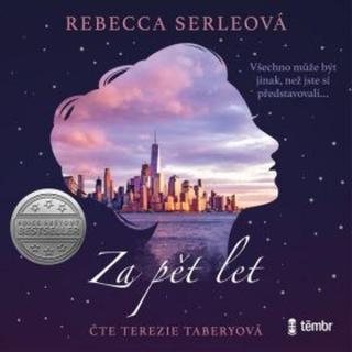 Za pět let - Rebecca Serle - audiokniha
