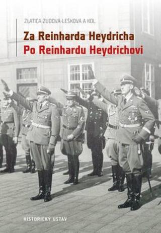 Za Reinharda Heydricha - Po Reinhardu Heydrichovi - Zlatica Zudová-Lešková