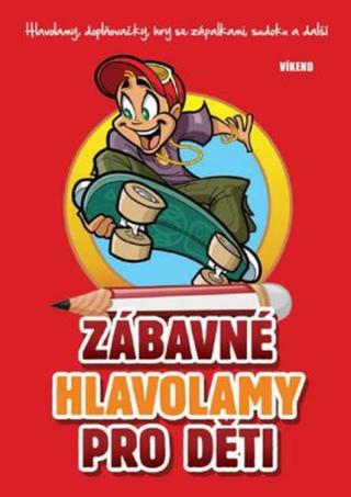 Zábavné hlavolamy pro děti - Jela Mlčochová, Richard Mečíř