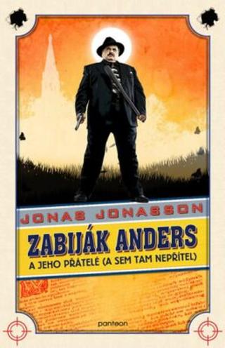 Zabiják Anders a jeho přátelé  - Jonas Jonasson