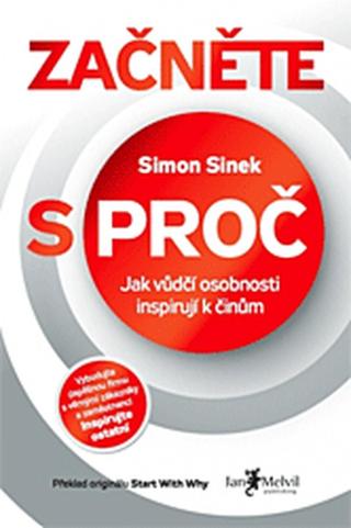 Začněte s proč - Simon Sinek