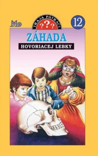 Záhada hovoriacej lebky - Robert Arthur