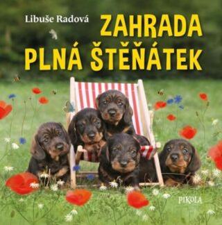 Zahrada plná štěňátek - Libuše Radová