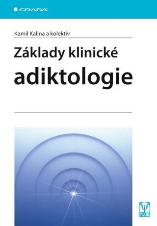 Základy klinické adiktologie, Kalina Kamil