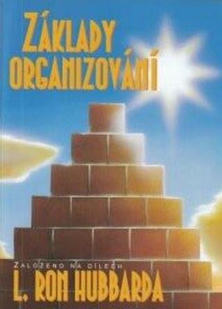 Základy organizování - L. Ron Hubbard