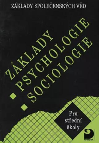 Základy psychologie, sociologie - Ilona Gillernová, Jiří Buriánek