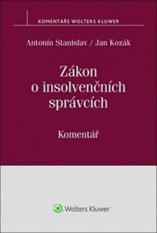 Zákon o insolvenčních správcích - Jan Kozák, Antonín Stanislav