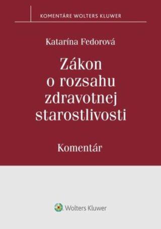 Zákon o rozsahu zdravotnej starostlivosti - Katarína Fedorová