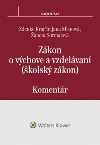 Zákon o výchove a vzdelávaní  - Zdenko Krajčír, Jana Mlsnová, Žaneta Surmajová