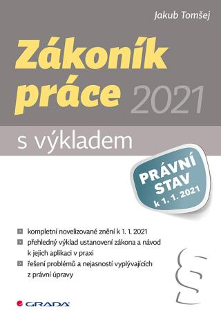 Zákoník práce 2021 - s výkladem, Tomšej Jakub