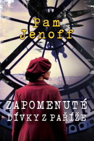 Zapomenuté dívky z Paříže - Pam Jenoff - e-kniha