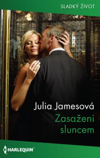 Zasaženi sluncem - Julia Jamesová - e-kniha