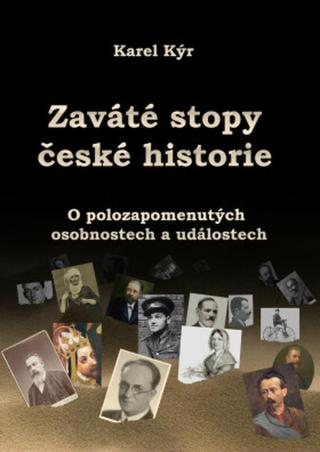 Zaváté stopy české historie - Karel Kýr - e-kniha