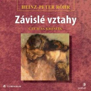 Závislé vztahy - Ilja Kreslík - audiokniha