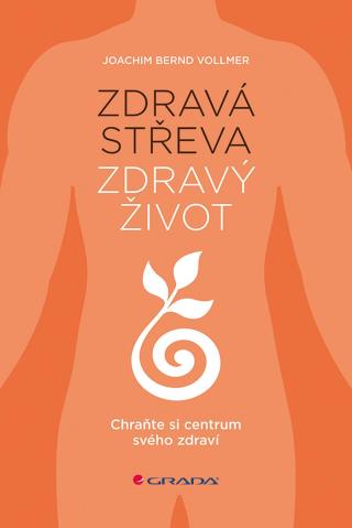 Zdravá střeva, zdravý život, Vollmer Bernd Joachim