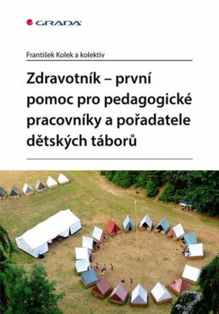 Zdravotník - první pomoc pro pedagogické pracovníky a pořadatele dětských táborů - e-kniha