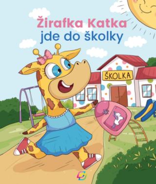 Žirafka Katka jde do školky - Romana Suchá