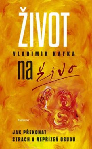 Život na živo - Vladimír Kafka