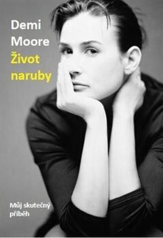 Život naruby - Demi Moore