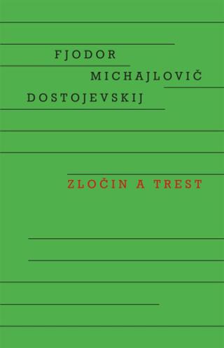 Zločin a trest - Fjodor Michajlovič Dostojevskij - e-kniha