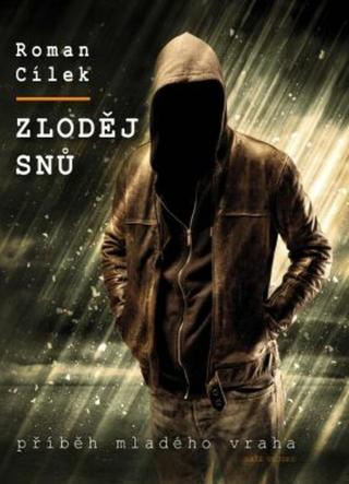 Zloděj snů - Roman Cílek