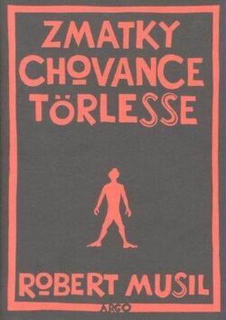 Zmatky chovance Törlesse - Robert Musil, Radovan Charvát