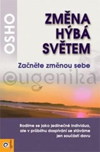 Změna hýbá světem - Osho Rajneesh