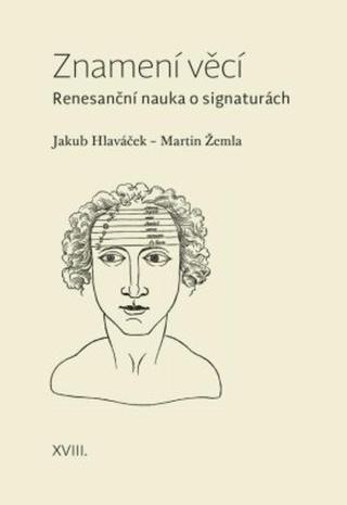 Znamení věcí - Jakub Hlaváček, Marin Žemla