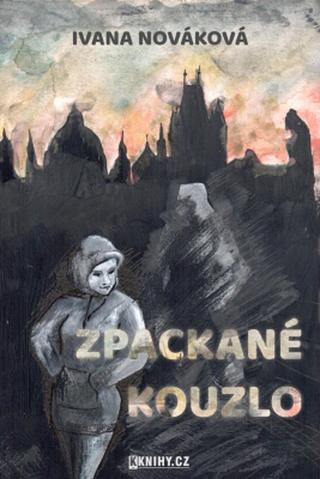 Zpackané kouzlo - Ivana Nováková - e-kniha