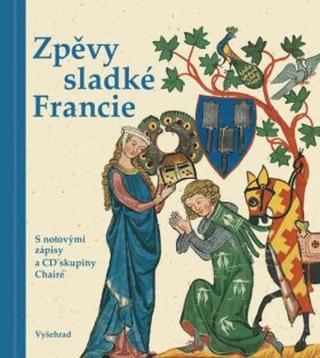 Zpěvy sladké Francie - Josef Krček