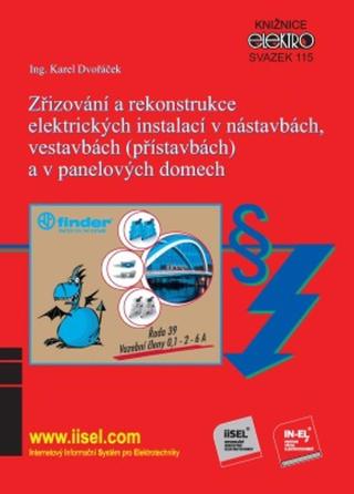 Zřizování a rekonstrukce elektrických instalací v nástavbách, vestavbách  a v panelových domech - Karel Dvořáček - e-kniha