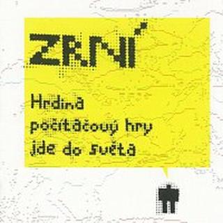 Zrní – Hrdina počítačový hry jde do světa