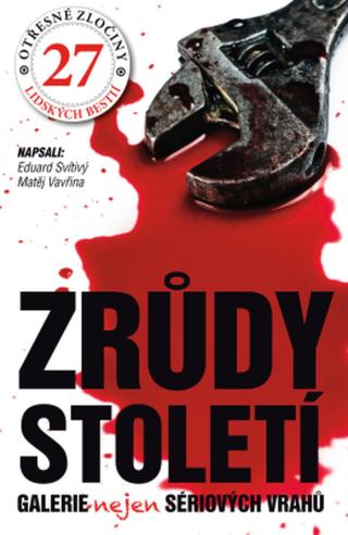 Zrůdy století - Eduard Svítivý, Matěj Vavřina - e-kniha