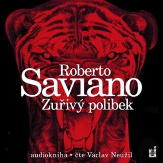 Zuřivý polibek - Roberto Saviano - audiokniha