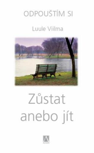 Zůstat anebo jít - Luule Viilma