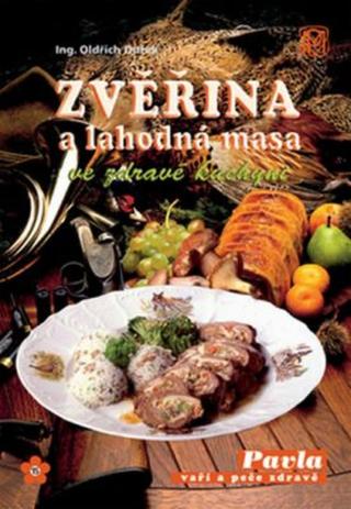 Zvěřina a lahodná masa - Oldřich Dufek