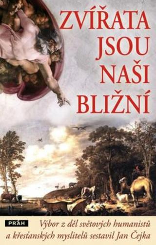 Zvířata jsou naši bližní - Jan Čejka