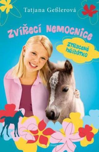 Zvířecí nemocnice 6: Ztracené hříbátko - Tatjana Gesslerová