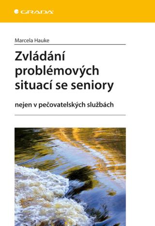 Zvládání problémových situací se seniory, Hauke Marcela