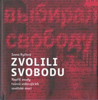 Zvolili svobodu - Ivana Ryčlová